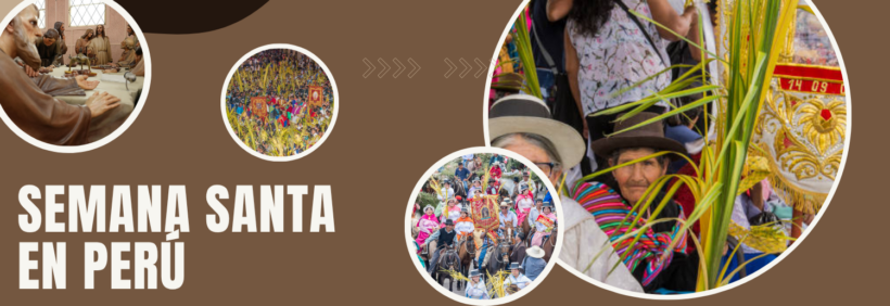 Un Viaje Espiritual y Cultural por la Semana Santa Peruana